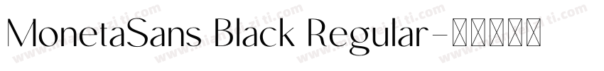 MonetaSans Black Regular字体转换